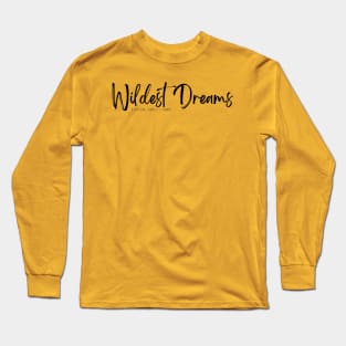 wildest dreams Long Sleeve T-Shirt